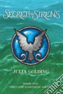 Secret of the Sirens libro in lingua di Golding Julia