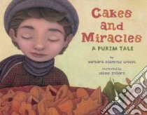 Cakes and Miracles libro in lingua di Goldin Barbara Diamond, Zollars Jaime (ILT)