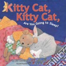 Kitty Cat, Kitty Cat, Are You Going to Sleep? libro in lingua di Martin Bill Jr., Sampson Michael, Bryant Laura J. (ILT)