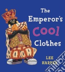 The Emperor's Cool Clothes libro in lingua di Lee Harper (ADP)