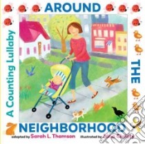 Around the Neighborhood libro in lingua di Thomson Sarah L. (ADP), Christy Jana (ILT)