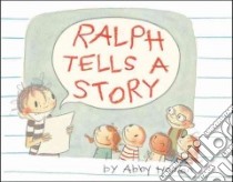 Ralph Tells a Story libro in lingua di Hanlon Abby