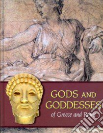 Gods and Goddesses of Greece and Rome libro in lingua di Bowman Laurel (CON), Bulloch Anthony (CON), Campbell Andrew (CON), Caviness Alys (CON), Chew Kathryn (CON)