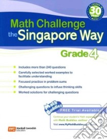 Math Challenge the Singapore Way, Grade 4 libro in lingua di Marshall Cavendish Corporation (COR)