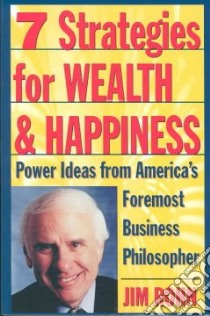 7 Strategies for Wealth & Happiness libro in lingua di Rohn E. James, Rohn Jim