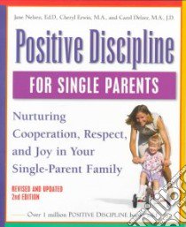 Positive Discipline for Single Parents libro in lingua di Nelsen Jane Ed. D., Erwin Cheryl, Delzer Carol
