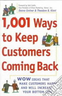 1,001 Ways to Keep Customers Coming Back libro in lingua di Greiner Donna, Kinni Theodore B.