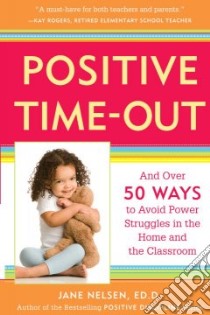 Positive Time-Out libro in lingua di Nelsen Jane