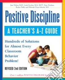 Positive Discipline libro in lingua di Nelsen Jane (EDT), Escobar Linda, Ortolano Kate, Duffy Roslyn, Owen-Sohocki M. S. N.