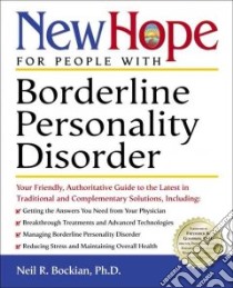 New Hope for People With Borderline Personality Disorder libro in lingua di Bockian Neil R., Villagran Nora Elizabeth