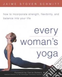 Every Woman's Yoga libro in lingua di Schmitt Jaime Stover