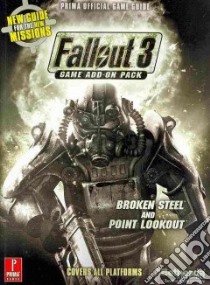 Fallout 3 Game Add-On Pack - Broken Steel and Point Lookout libro in lingua di Prima Games (COR)