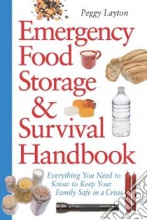 Emergency Food Storage & Survival Handbook libro in lingua di Layton Peggy Dianne