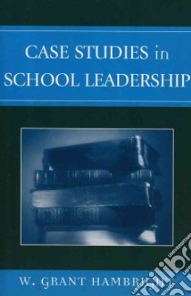 Case Studies In School Leadership libro in lingua di Hambright William Grant