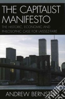 The Capitalist Manifesto libro in lingua di Bernstein Andrew
