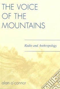 The Voice of the Mountains libro in lingua di O'Connor Alan