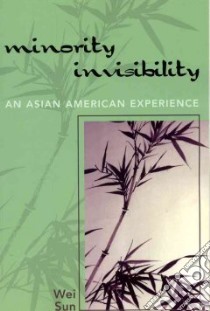 Minority Invisibility libro in lingua di Sun Wei