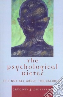 The Psychological Dieter libro in lingua di Privitera Gregory