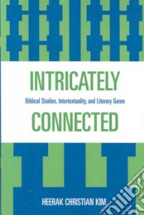 Intricately Connected libro in lingua di Kim Heerak Christian