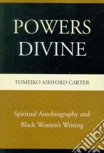 Powers Divine libro in lingua di Carter Tomeiko Ashford