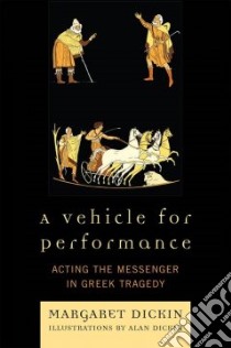 A Vehicle for Performance libro in lingua di Dickin Margaret