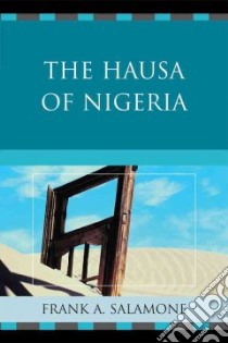 The Hausa of Nigeria libro in lingua di Salamone Frank A.