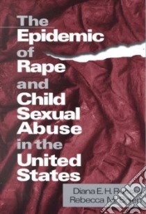The Epidemic of Rape and Child Sexual Abuse in the United States libro in lingua di Russell Diana E. H., Bolen Rebecca M.