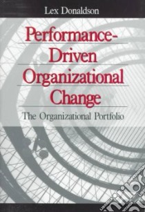 Performance-Driven Organizational Change libro in lingua di Donaldson Lex