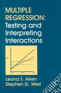 Multiple Regression libro in lingua di Aiken Leona S., West Stephen G.