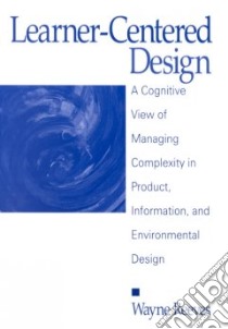 Learner-Centered Design libro in lingua di Reeves Wayne W.