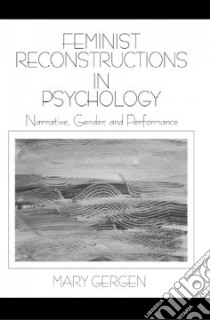 Feminist Reconstructions in Psychology libro in lingua di Gergen Mary M.