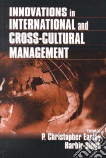 Innovations in International and Cross-Cultural Management libro in lingua di Earley P. Christopher (EDT), Singh Harbir (EDT)