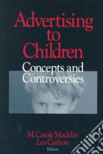Advertising to Children libro in lingua di Macklin M. Carole (EDT), Carlson Les (EDT)