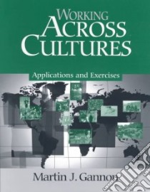 Working Across Cultures libro in lingua di Gannon Martin J.