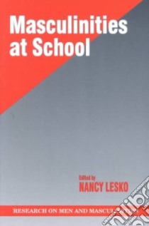 Masculinities at School libro in lingua di Lesko Nancy (EDT)