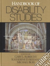 Handbook of Disability Studies libro in lingua di Albrecht Gary L. (EDT), Seelman Katherine D. (EDT), Bury Michael (EDT)