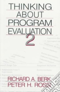 Thinking About Program Evaluation 2 libro in lingua di Berk Richard A., Rossi Peter H.