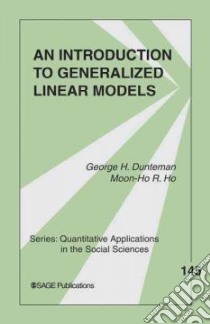 An Introduction to Generalized Linear Models libro in lingua di Dunteman George H., Ho Moon-ho R.