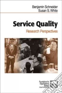 Service Quality libro in lingua di Schneider Benjamin, White Susan S.
