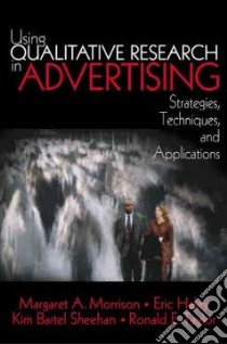 Using Qualitative Research in Advertising libro in lingua di Morrison Margaret A. (EDT)