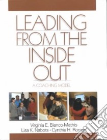 Leading from the Inside Out libro in lingua di Bianco-Mathis Virginia E., Nabors Lisa K., Roman Cynthia H.
