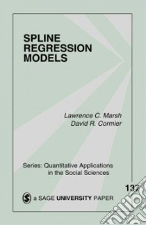 Spline Regression Models libro in lingua di Marsh Lawrence C., Cormier David R.