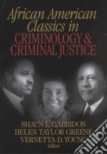 African American Classics in Criminology & Criminal Justice libro in lingua di Gabbidon Shaun L. (EDT), Greene Helen Taylor (EDT), Young Vernetta D. (EDT)