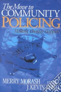 The Move to Community Policing libro in lingua di Morash Merry (EDT), Ford J. Kevin (EDT)