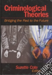 Criminological Theories libro in lingua di Cote Suzette