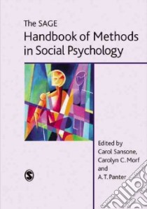 The Sage Handbook of Methods in Social Psychology libro in lingua di Sansone Carol (EDT), Morf Carolyn C. (EDT), Panter A. T. (EDT)