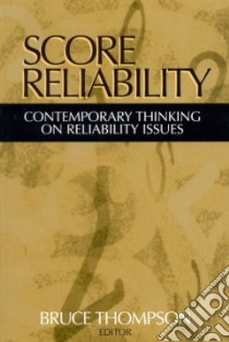 Score Reliability libro in lingua di Thompson Bruce (EDT)