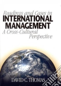 Readings and Cases in International Management libro in lingua di Thomas David C. (EDT)