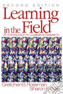 Learning in the Field libro in lingua di Rossman Gretchen B., Rallis Sharon F.