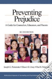 Preventing Prejudice libro in lingua di Ponterotto Joseph G., Utsey Shawn O., Pedersen Paul B.